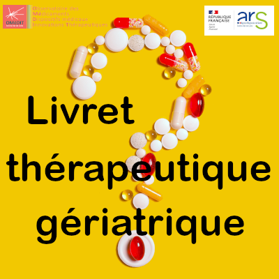 Livret thérapeutique gériatrique : un outil d'aide à la prescription et à l'administration